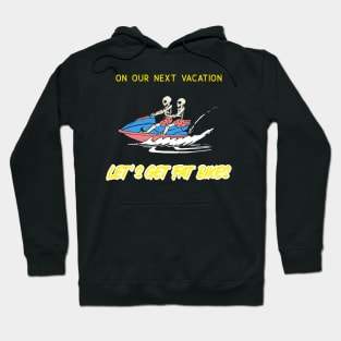 Lets Get Fat Bikes Vacation Skeletons Hoodie